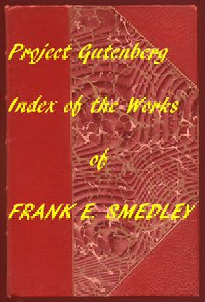 [Gutenberg 57626] • Index of the Project Gutenberg Works of Frank E. Smedley